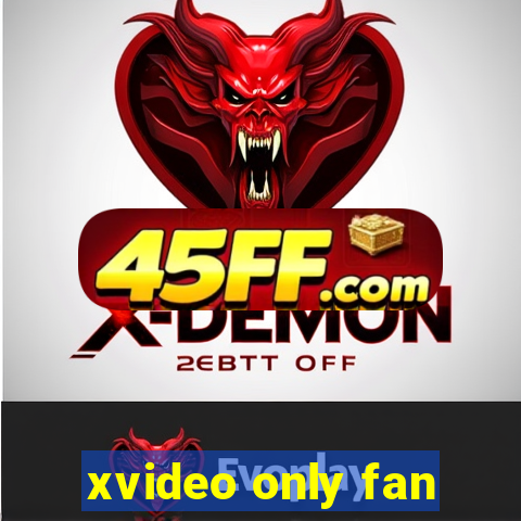 xvideo only fan